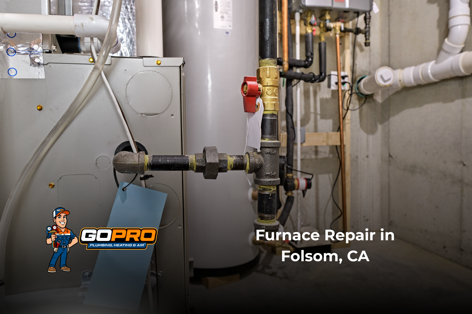 A furnace room with exposed pipes, valves, and a large gray heating unit, labeled “Furnace Repair in Folsom, CA,” with a GoPro Plumbing logo.